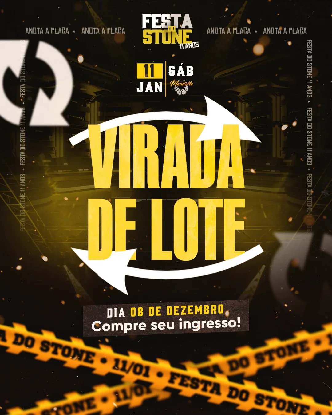 Virada de lote, Festa do Stone, 11ª Edição
